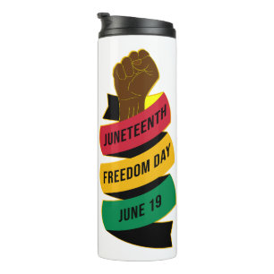 Juneteenth Freedom Day Black History    Thermal Tumbler