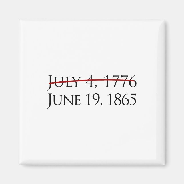 Juneteenth Freedom Day June 19  Magnet (Front)