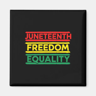 Juneteenth Freedom Equality Black History Month Magnet