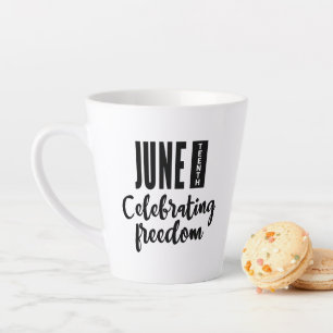 Juneteenth, Freedom of African American. Latte Mug