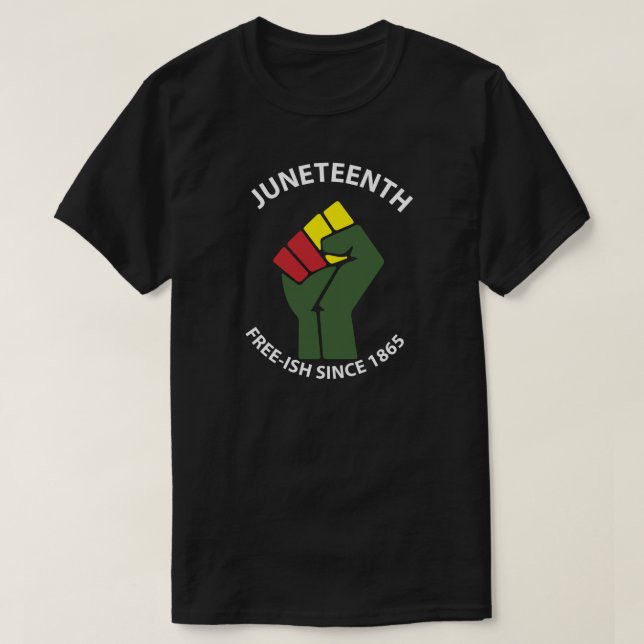 Juneteenth Freeish Since 1865 Wht Text T-Shirt (Design Front)