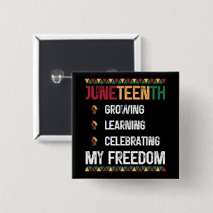 Juneteenth Growing Learning Celebrating My Freedom 15 Cm Square Badge