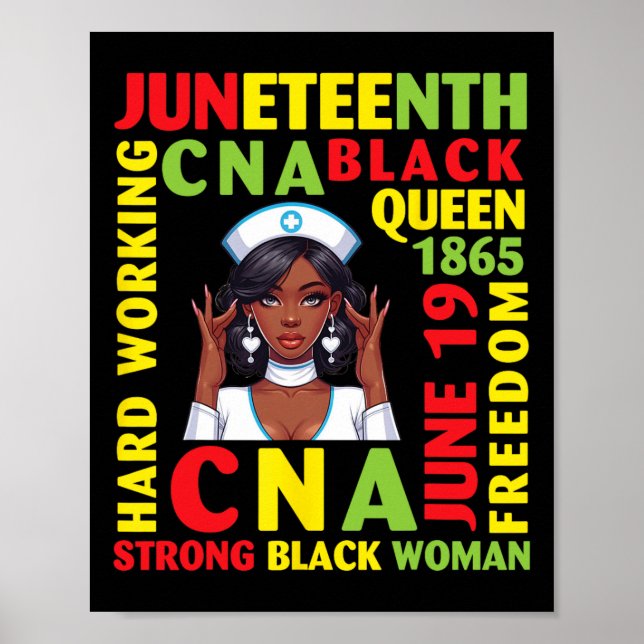 Juneteenth Hard Working Cna Black Queen Strong Bla Poster (Front)