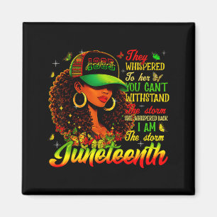 Juneteenth i am the black women girl magnet