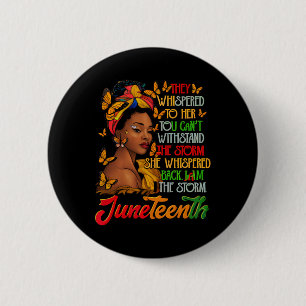 Juneteenth I Am The Storm Black Women Black Histor 6 Cm Round Badge