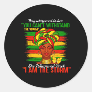 Juneteenth I Am The Storm Black Women Black Histor Classic Round Sticker