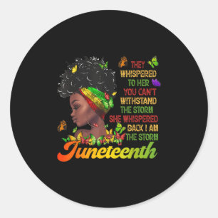 Juneteenth I Am The Storm Black Women Black Histor Classic Round Sticker