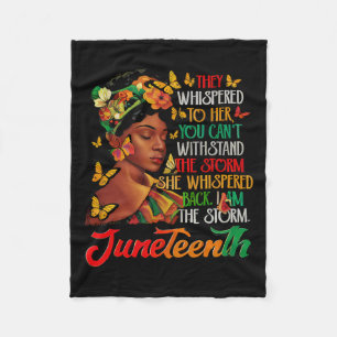 Juneteenth I Am The Storm Black Women Black Histor Fleece Blanket