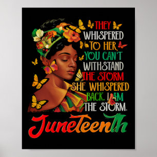 Juneteenth I Am The Storm Black Women Black Histor Poster