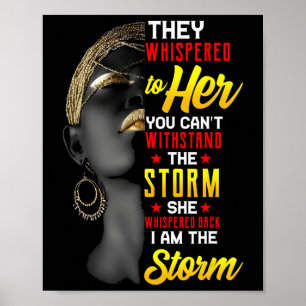 Juneteenth I Am The Storm Black Women Black Histor Poster