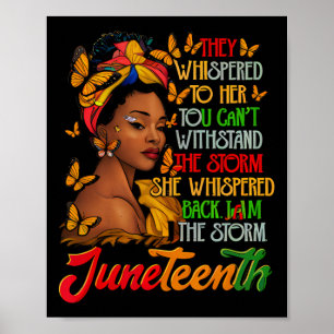 Juneteenth I Am The Storm Black Women Black Histor Poster