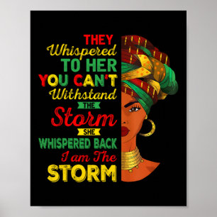 Juneteenth I Am The Storm Black Women Black Histor Poster