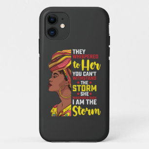 Juneteenth I Am The Storm Melanin Black Girl iPhone 11 Case