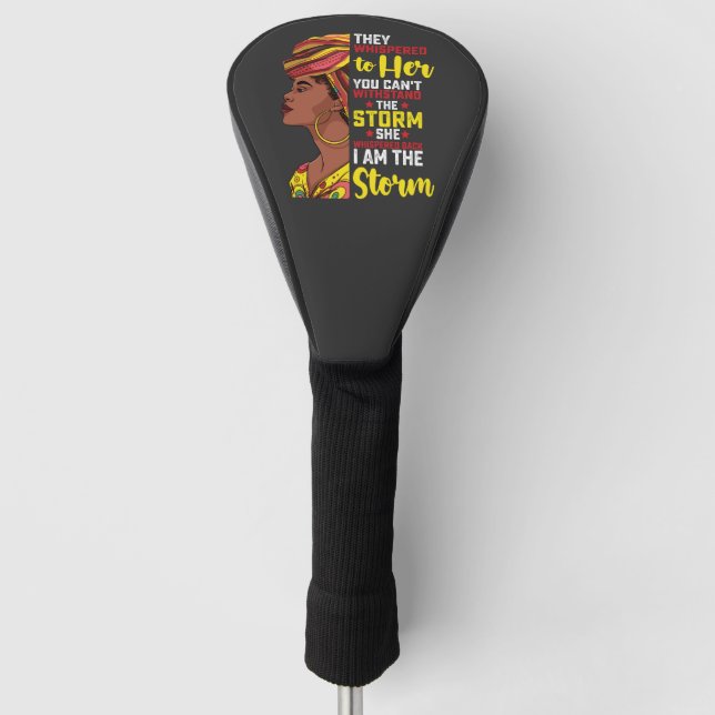 Juneteenth I Am The Storm Melanin Black Girl Golf Head Cover (Front)