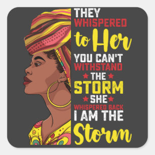 Juneteenth I Am The Storm Melanin Black Girl Square Sticker