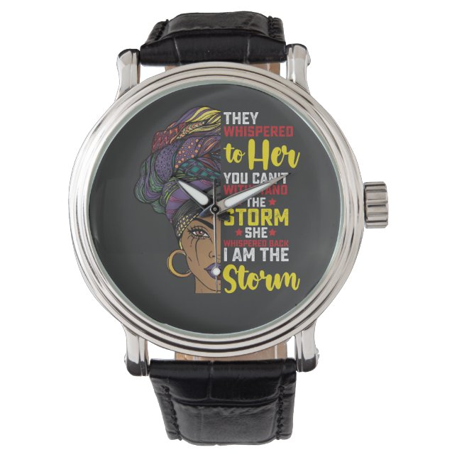 Juneteenth I Am The Storm Melanin Black Girl Watch (Front)