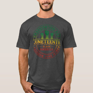 Juneteenth Independence Day Free-ish Black Pride C T-Shirt