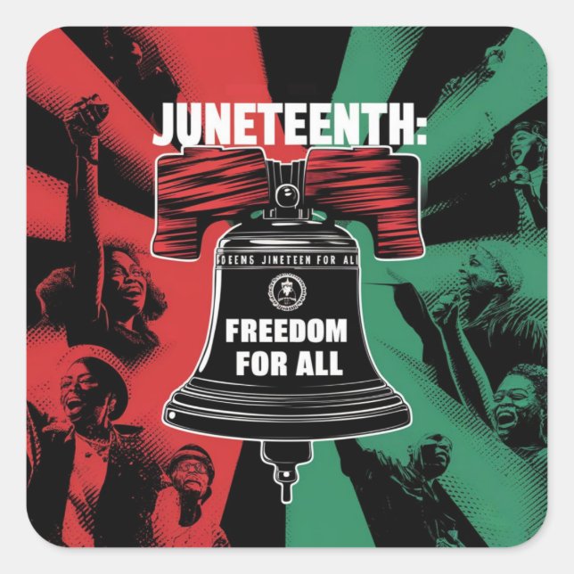 Juneteenth is Freedom For All Liberty Bell Square Sticker (Front)