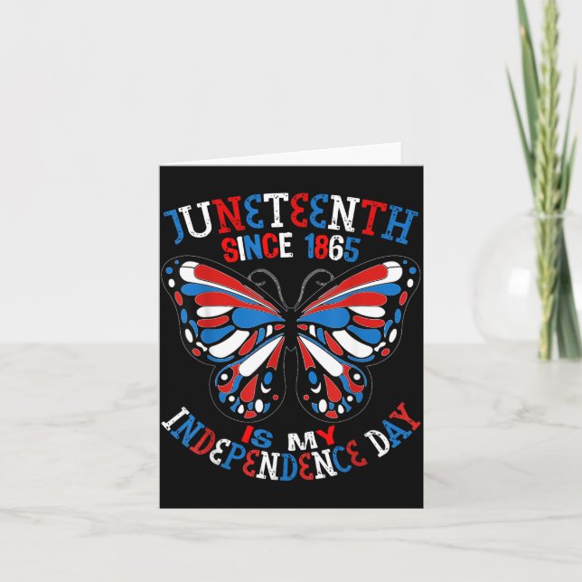 Juneteenth Is Independence Day Butterfly Red White Card (Front)