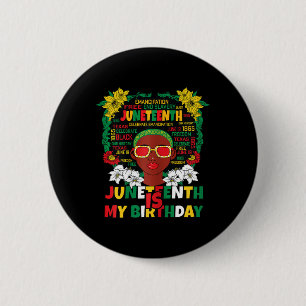 Juneteenth Is My Birthday For Women And Girls Kids 6 Cm Round Badge