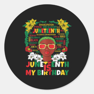Juneteenth Is My Birthday For Women And Girls Kids Classic Round Sticker