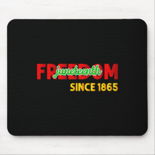 juneteenth is my independence day 1865 black pride mouse mat