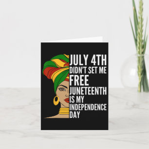 Juneteenth Is My Independence Day 1865 Messy Bun W Card
