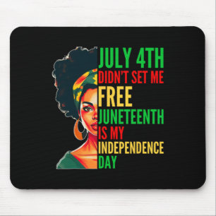 Juneteenth Is My Independence Day 1865 Messy Bun W Mouse Mat