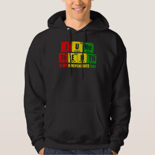 Juneteenth is my Independence Day 1865 periodic ta Hoodie