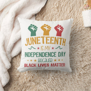 Juneteenth Is My Independence Day African American Cushion