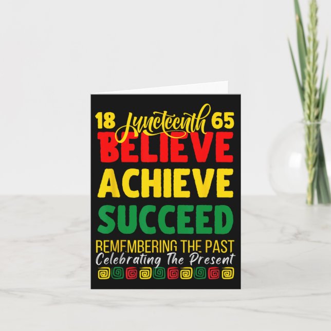 Juneteenth Is My Independence Day Believe Achieve  Card (Front)
