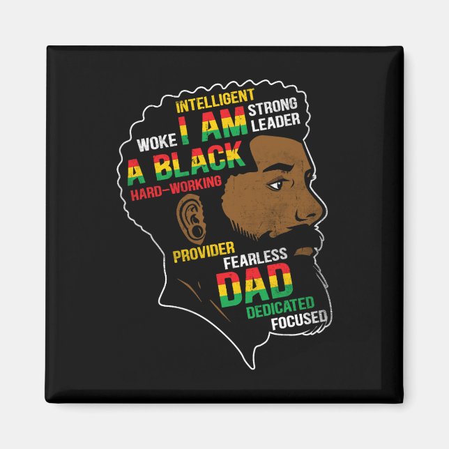 Juneteenth Is My Independence Day Black Dad Father Magnet (Front)