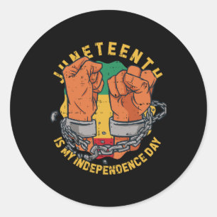 Juneteenth Is My Independence Day Black History Af Classic Round Sticker