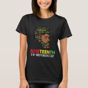 Juneteenth Is My Independence Day Black King Fathe T-Shirt