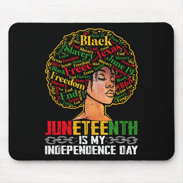 Juneteenth Is My Independence Day - Black Pride Me Mouse Mat (Front)
