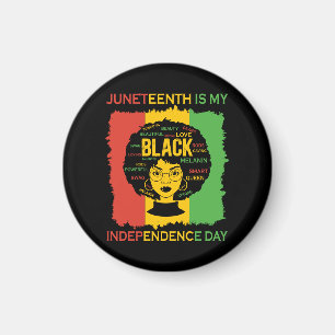 Juneteenth is My Independence Day Black Woman Magnet