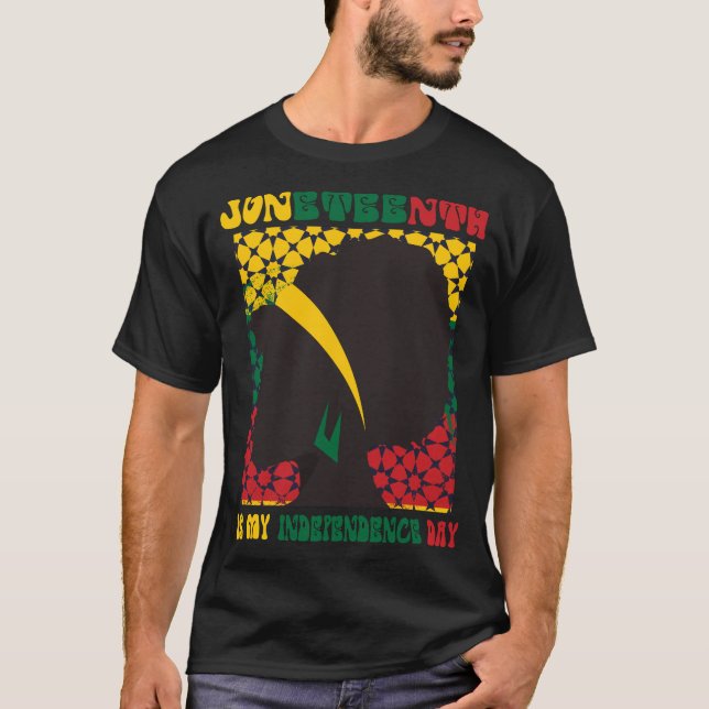 Juneteenth Is My Independence Day, Celebrating  T-Shirt (Front)