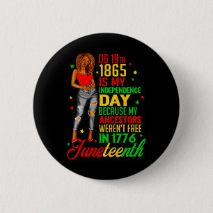 Juneteenth Is My Independence Day Free Black Women 6 Cm Round Badge