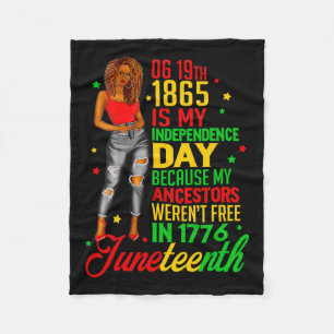 Juneteenth Is My Independence Day Free Black Women Fleece Blanket