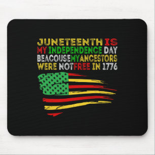 Juneteenth Is My Independence Day Free Ish Black M Mouse Mat