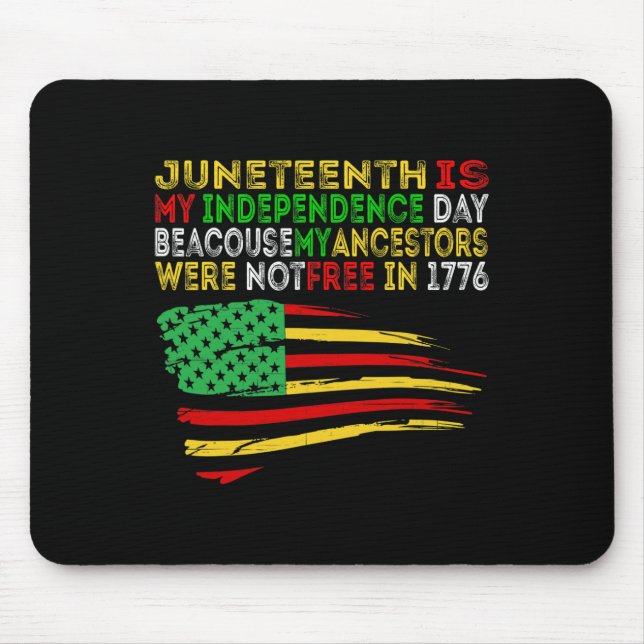 Juneteenth Is My Independence Day Free Ish Black M Mouse Mat (Front)