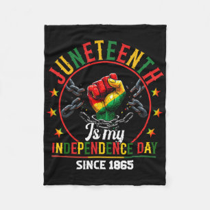 Juneteenth Is My Independence Day Freedom African Fleece Blanket