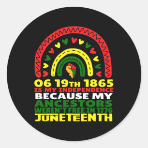 Juneteenth Is My Independence Day Pink Black Rainb Classic Round Sticker