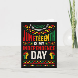 Juneteenth Is My Independence Day Pride Africa Men Card