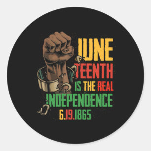 Juneteenth Is The Real Independence Day 1865 Freed Classic Round Sticker