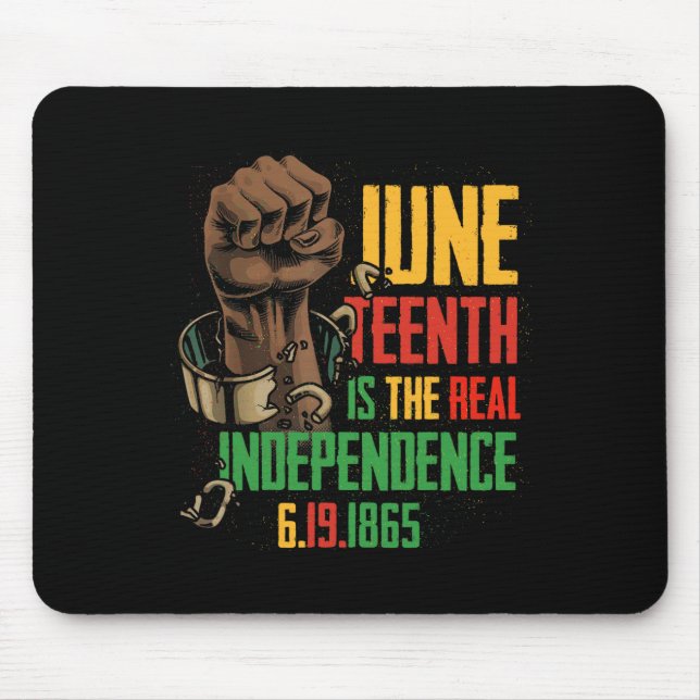 Juneteenth Is The Real Independence Day 1865 Freed Mouse Mat (Front)