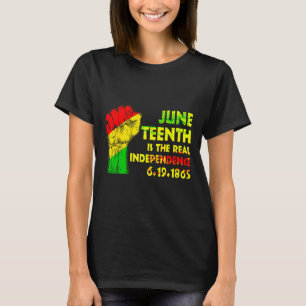 Juneteenth Is The Real Independence Day 1865 Freed T-Shirt