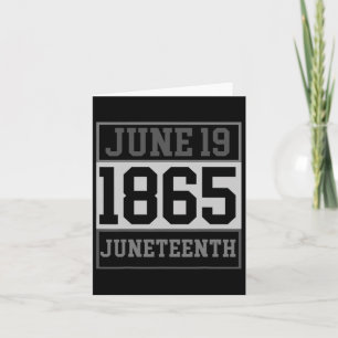 Juneteenth June 19 1865 Black Freedom Day Clothing Card