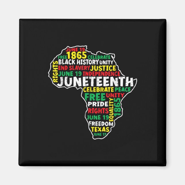 Juneteenth June 19th 1865 Freedom African Black He Magnet (Front)