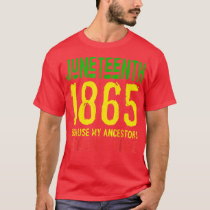 Juneteenth  june 19th 1865 Freedom Day juneteenth  T-Shirt